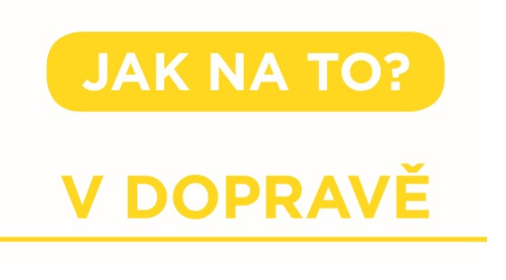 Jak na to v dopravě